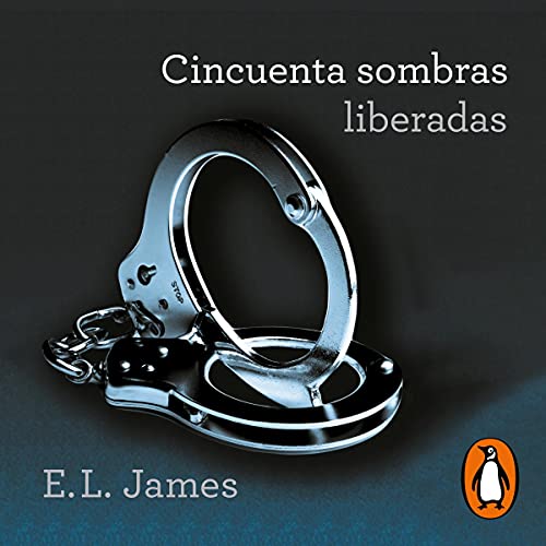Cover of Cincuenta sombras liberadas (Cincuenta sombras 3)