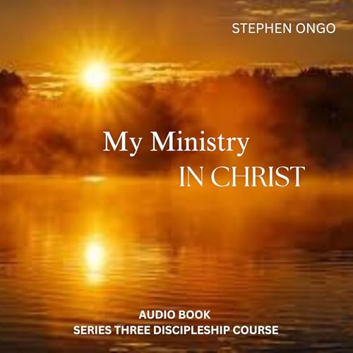 Cover of My Ministry In Christ Audio Book 3
