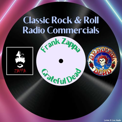 Cover of Classic Rock & Roll Radio Commercials - Frank Zappa & Grateful Dead
