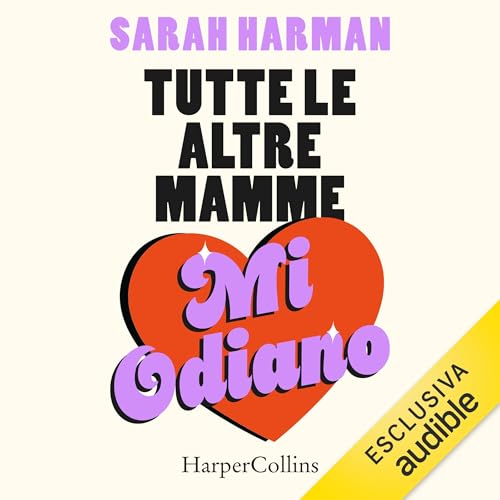 Cover of Tutte le altre mamme mi odiano