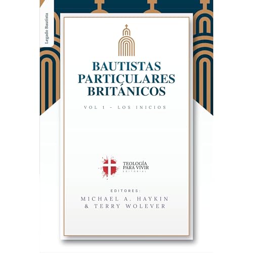 Cover of Los Bautistas Particulares Britanicos - Vol. 1