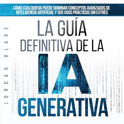 Cover of La Guía Definitiva De La IA Generativa