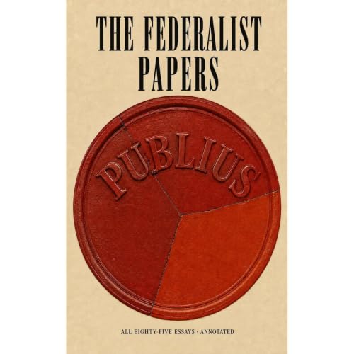 Cover of The Federalist Papers: All Eighty-Five Essays (Annotated)