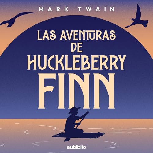 Cover of Las Aventuras de Huckleberry Finn