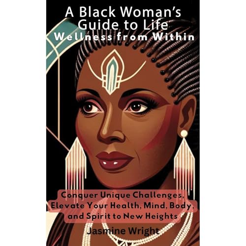 Cover of A Black Woman's Guide to Life - Wellness from Within
