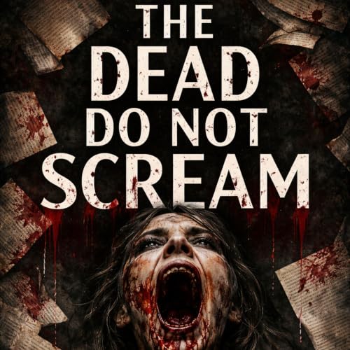 Cover of The Dead Do Not Scream