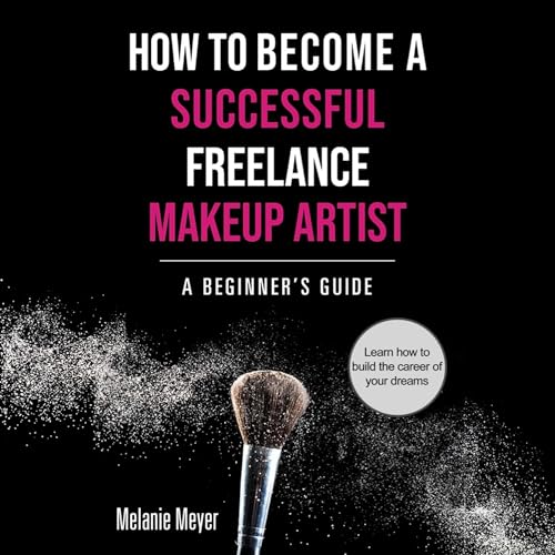 Cover of How to Become a Successful Freelance Makeup Artist