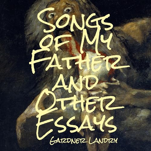Cover of Songs of My Father and Other Essays