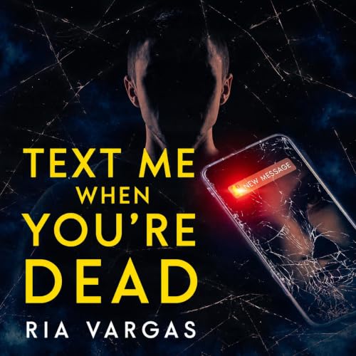 Cover of Text Me When You’re Dead