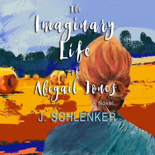 Cover of The Imaginary Life of Abigail Jones