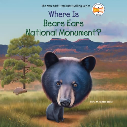 Cover of Where Is Bears Ears National Monument?