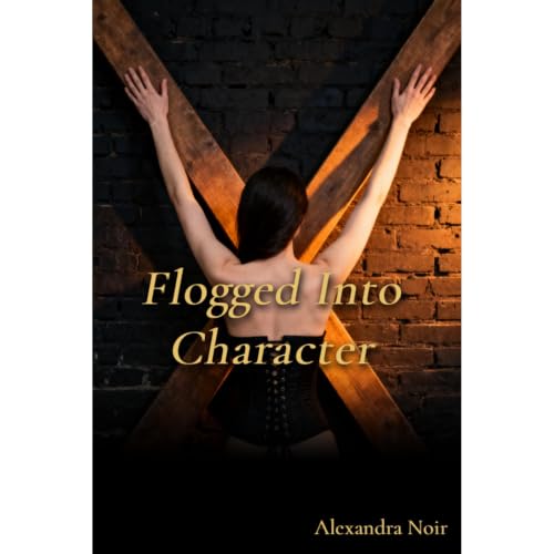 Cover of Flogged Into Character