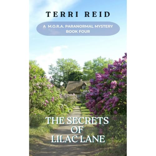 Cover of The Secrets of Lilac Lane - A M.O.R.A. Paranormal Mystery (Book Four)