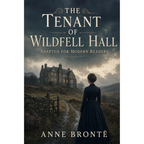 Cover of The Tenant of Wildfell Hall: Adapted for Modern Readers