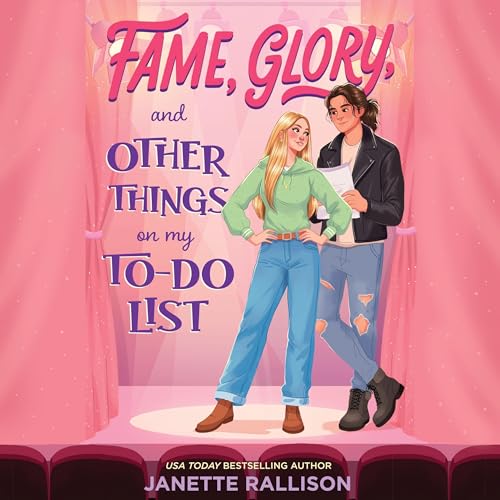 Cover of Fame, Glory, and Other Things on My To-Do List