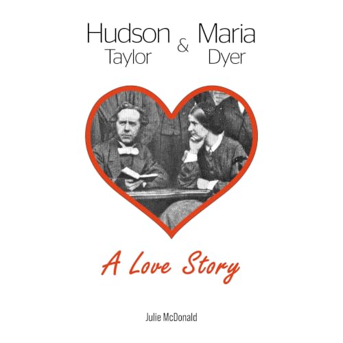 Cover of Hudson Taylor & Maria Dyer: A Love Story
