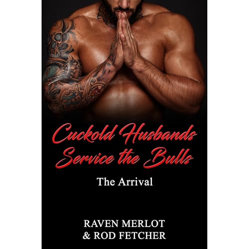 Cover of Cuckold Husbands Service the Bulls - The Arrival