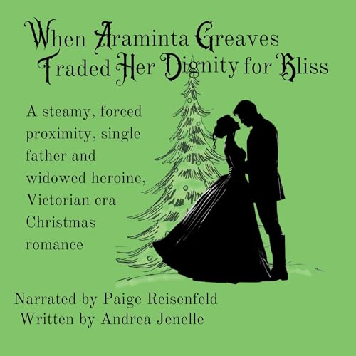 Cover of When Araminta Greaves Traded Her Dignity for Bliss