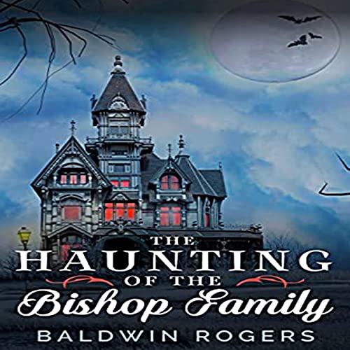 Cover of The Haunting of the Bishop Family