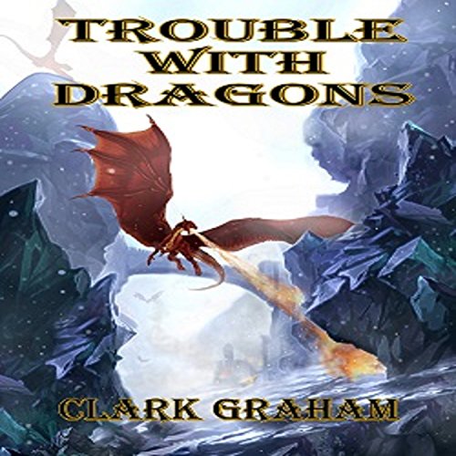 Cover of Trouble with Dragons