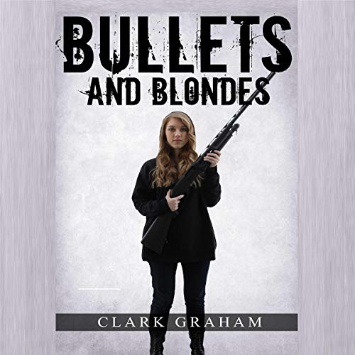 Cover of Bullets and Blondes