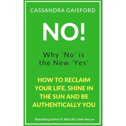 Cover of No! Why 'No' is the New 'Yes'
