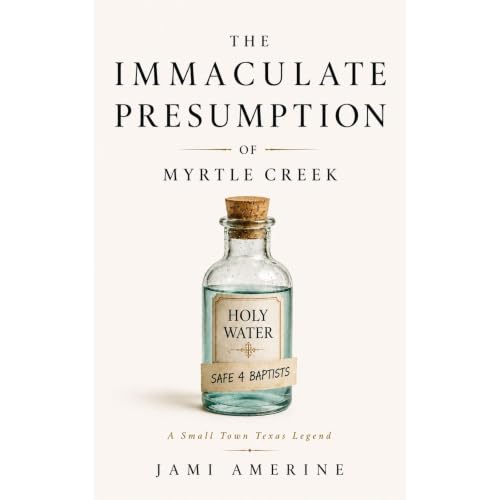 Cover of The Immaculate Presumption of Myrtle Creek