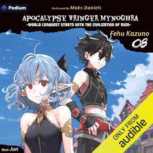 Cover of Apocalypse Bringer Mynoghra: World Conquest Starts with the Civilization of Ruin, Vol. 8