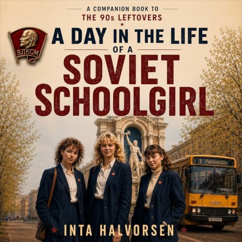 Cover of A Day in the Life of a Soviet Schoolgirl