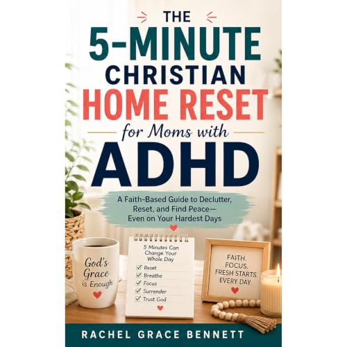 Cover of The 5-Minute Christian Home Reset for Moms with ADHD