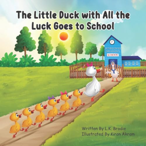 Cover of The Little Duck with All the Luck Goes to School