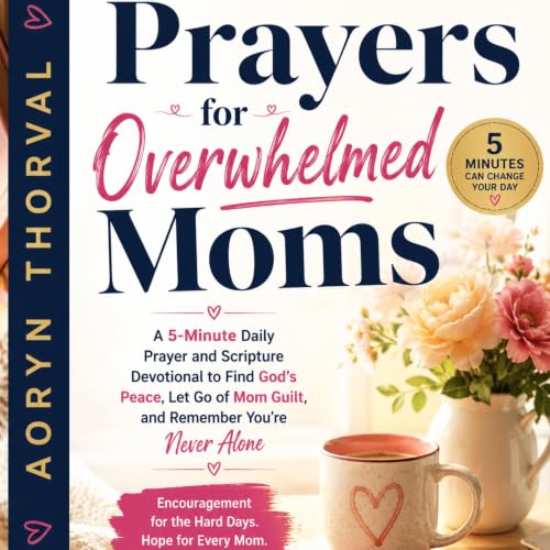 Cover of Prayers for Overwhelmed Moms