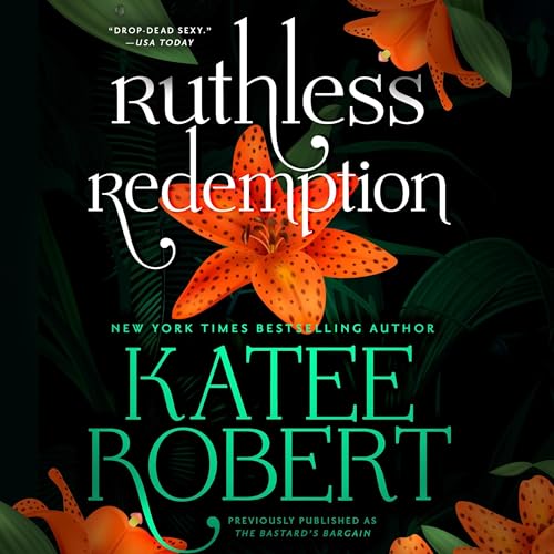 Cover of Ruthless Redemption (previously published as The Bastard's Bargain)
