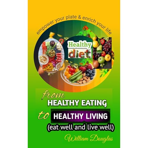 Cover of From Healthy Eating to Healthy Living
