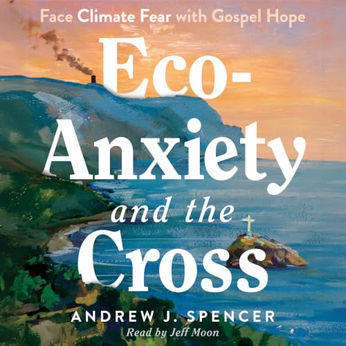 Cover of Eco-Anxiety and the Cross