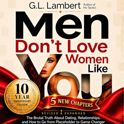 Cover of Men Don’t Love Women Like You (10th Anniversary Edition, Updated & Expanded)