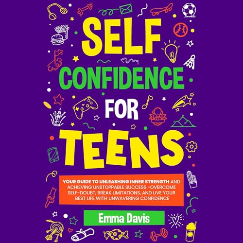 Cover of Self Confidence for Teens