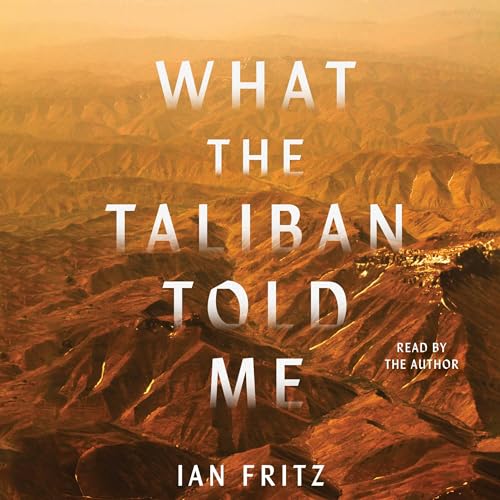 Cover of What the Taliban Told Me