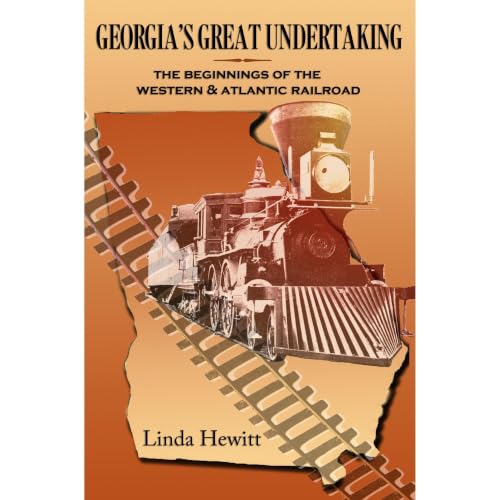 Cover of Georgia's Great Undertaking: The Beginnings of the Western & Atlantic Railroad