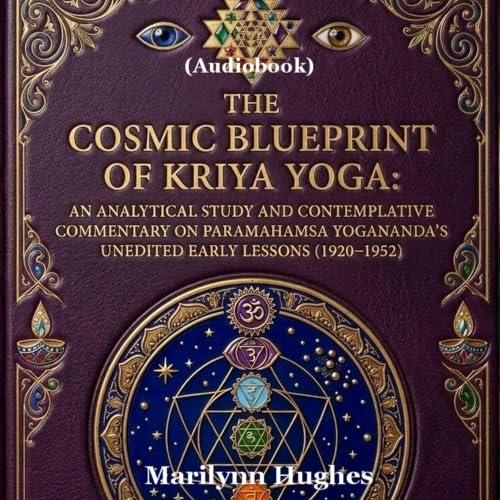 Cover of The Cosmic Blueprint of Kriya Yoga