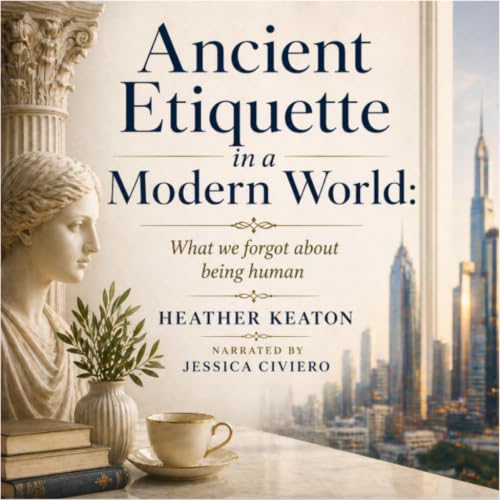 Cover of Ancient Etiquette in a Modern World