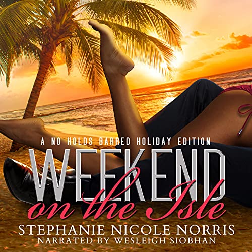 Cover of Weekend on the Isle: A No Holds Barred Holiday Edition