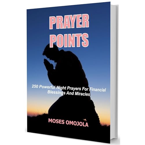Cover of Prayer Points: 250 Powerful Night Prayers for Financial Blessings And Miracles