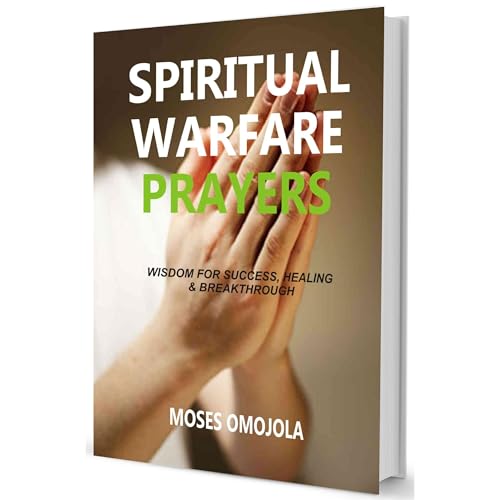 Cover of Spiritual Warfare Prayers Wisdom for Success, Healing and Breakthrough