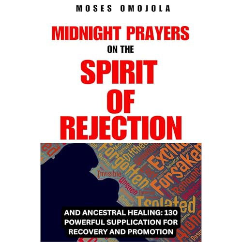 Cover of Midnight Prayers on The Spirit Of Rejection, and Ancestral Healing: 130 Powerful Supplication For Recovery And Promotion