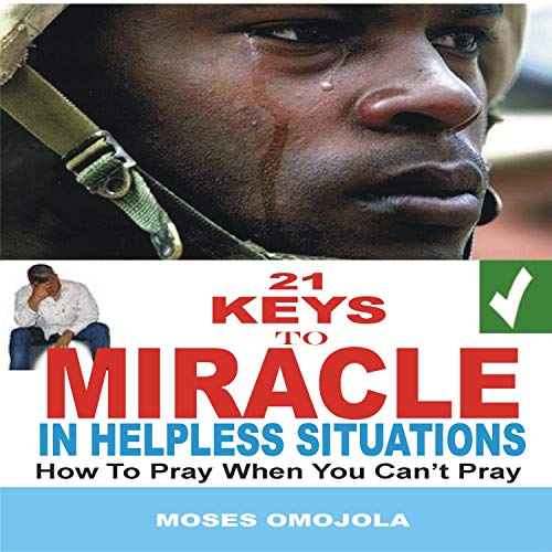 Cover of 21 Keys to Miracle in Helpless Situations