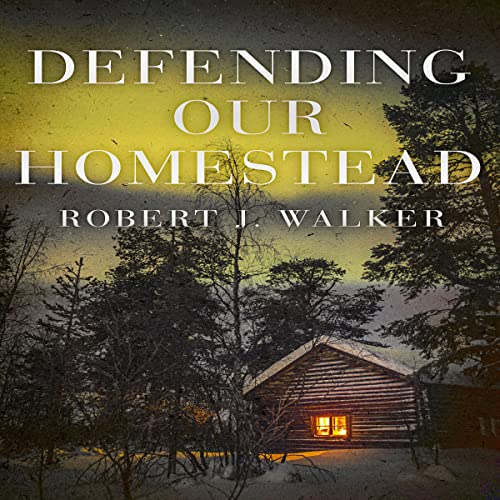 Cover of Defending Our Homestead