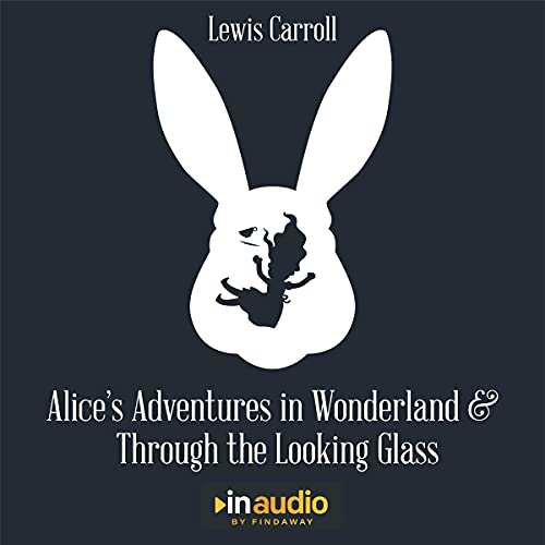 Cover of Alice's Adventures in Wonderland and Through The Looking Glass