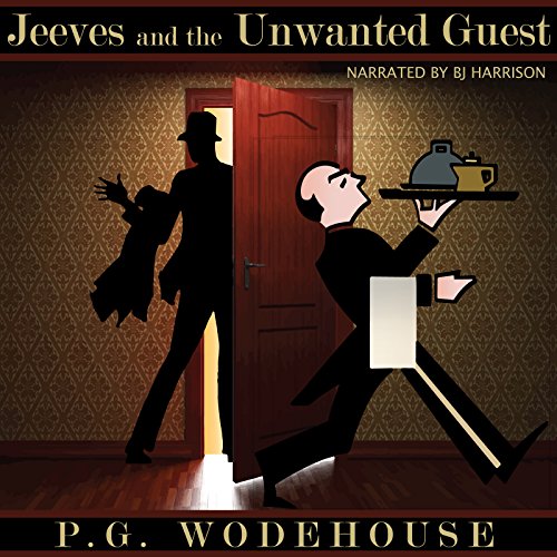 Cover of Jeeves and the Unwanted Guest [Classic Tales Edition]