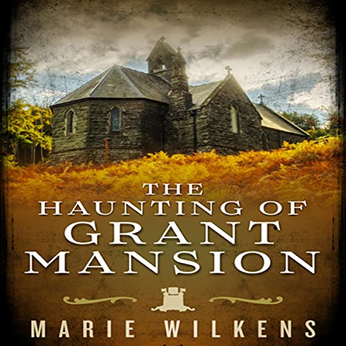 Cover of The Haunting of Grant Mansion